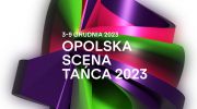 spektakle-opolskiej-sceny-tanca-2023