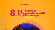 8-festiwal-muzyka-w-willi-blumwego-dwie-odslony-szesc-lokalizacji-dziesiec-wyjatkowych-koncertow