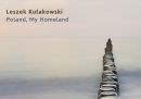 leszek-kulakowski-poland-my-homeland